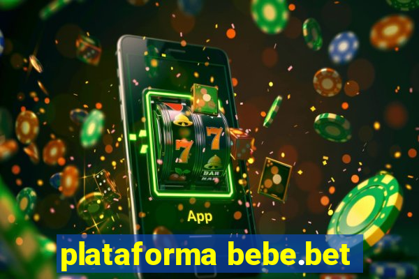 plataforma bebe.bet